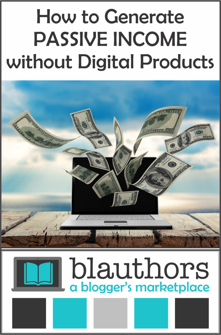 Generate Passive Income without Digital Products