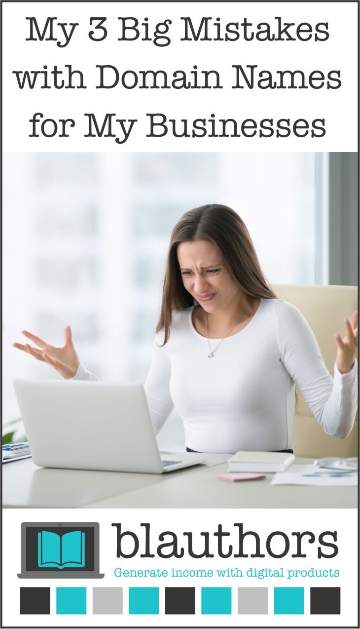 If you are just starting out your online presence, one of the first things on your to-do list is to find a domain name.  This is a fun part for me - exploring different names and finding what is available. I bought my first domain name over 10 years ago but I made three big mistakes with domain names for my businesses.  Take a moment to learn from my mistakes, because they are BIG ones that you don't want to make!